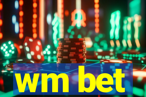 wm bet